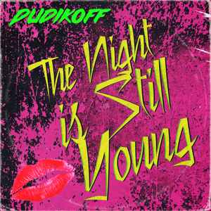Dudikoff (2) - The Night is Still Young album cover