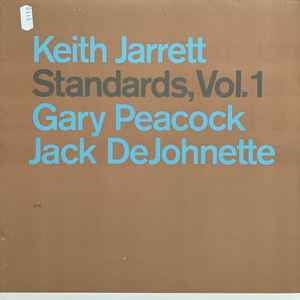 Standards, Vol. 1 - Keith Jarrett, Gary Peacock, Jack DeJohnette