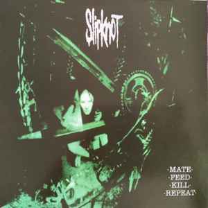 Lee Hilarisch omverwerping Slipknot – ·Mate· ·Feed· ·Kill· ·Repeat· (Green Translucent, Vinyl) -  Discogs