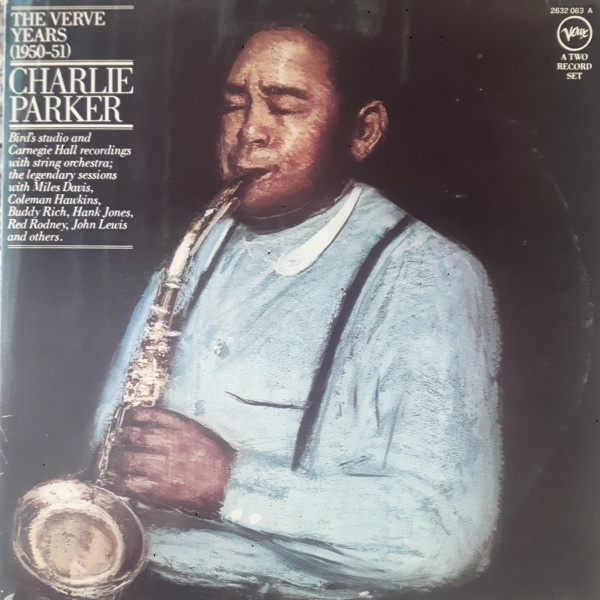 Charlie Parker – The Verve Years (1950-51) (1976, Gatefold, Vinyl