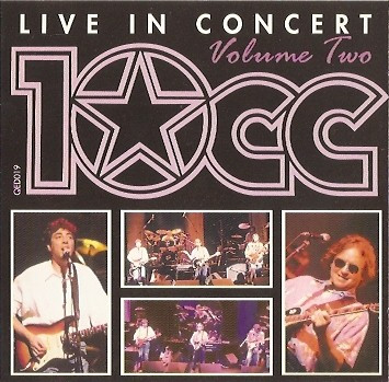 10cc – Live In Concert - Volume Two (1993, CD) - Discogs