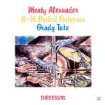 Monty Alexander / N.-H. Ørsted Pedersen / Grady Tate – Threesome (2017
