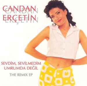 Candan Erçetin - Sevdim, Sevilmedim - Umrumda Değil (The Remix EP) album cover