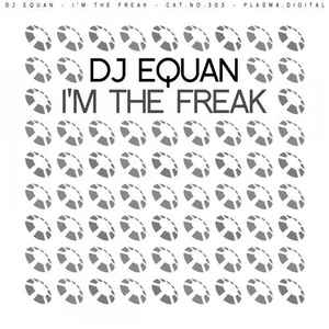 DJ Equan - I'm The Freak album cover