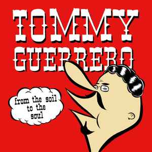 Tommy Guerrero - From The Soil To The Soul album cover