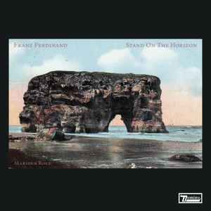 Franz Ferdinand - Stand On The Horizon album cover