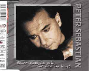 Peter Sebastian - Einer Muss Da Sein, Für Den Du Lebst album cover