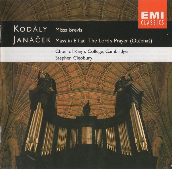 Album herunterladen Kodály, Janáček, Choir Of King's College, Cambridge, Stephen Cleobury - Miss Brevis Mass In E Flat The Lords Prayer Otčenáš