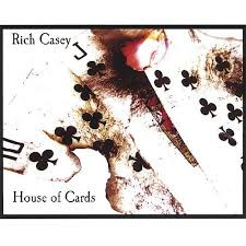 Rich Casey – House Of Cards (2007