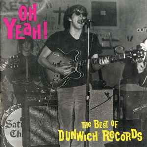 Oh Yeah! The Best Of Dunwich Records - Various