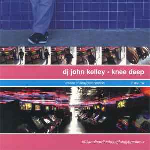 Knee Deep - DJ John Kelley
