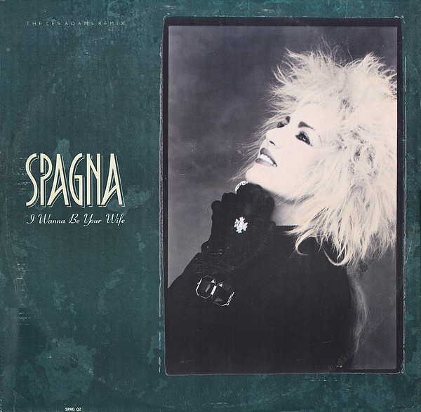 Spagna – I Wanna Be Your Wife (1988