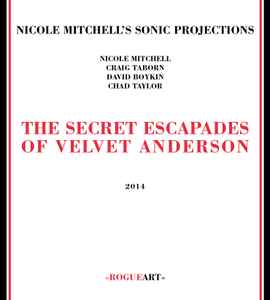 Nicole Mitchell's Sonic Projections - The Secret Escapades Of Velvet Anderson album cover