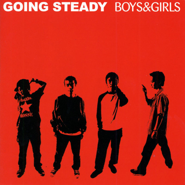 Going Steady - Boys & Girls | Releases | Discogs