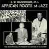 E.W. Wainwright, Jr.'s African Roots Of Jazz - E.W. Wainwright, Jr.'s African Roots Of Jazz