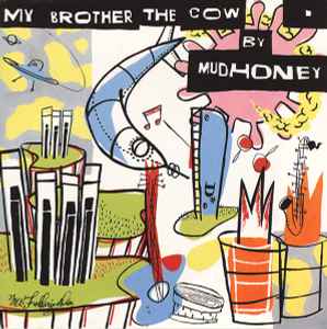 My Brother The Cow - Mudhoney