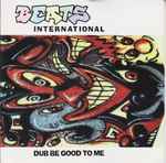 Cover of Dub Be Good To Me, 1990, Vinyl