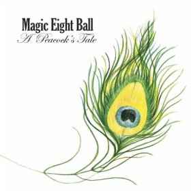 Magic Eight Ball - A Peacock's Tale album cover