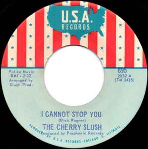 I Cannot Stop You / Don't Walk Away - The Cherry Slush