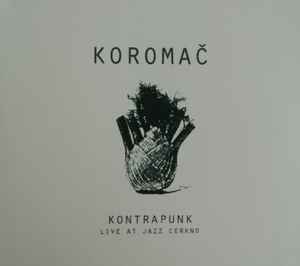 Koromač - Kontrapunk (Live At Jazz Cerkno) album cover