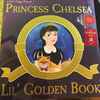 Princess Chelsea -  Lil' Golden Book (10th Anniversary Edition)