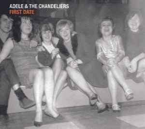First Date - Adele & The Chandeliers