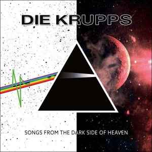 Die Krupps - Songs From The Dark Side Of Heaven album cover