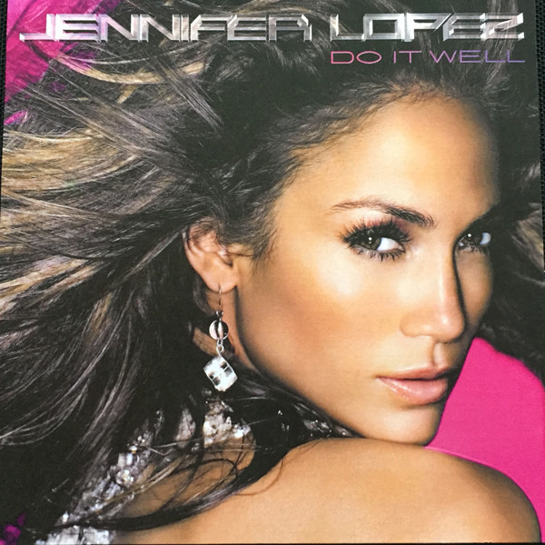 Jennifer Lopez - Do It Well | Releases | Discogs