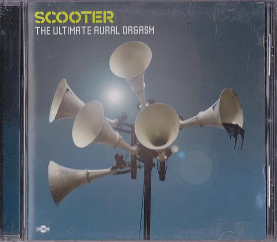 Scooter The Ultimate Aural Orgasm 2007 CD Discogs