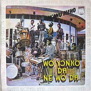 Ashanti Brothers Band - Wo Yɔnko Da Ne Wo Da