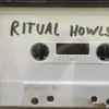 Ritual Howls - Ritual Howls