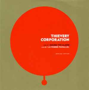 Thievery Corporation - Sound The Alarm / La Femme Parallel