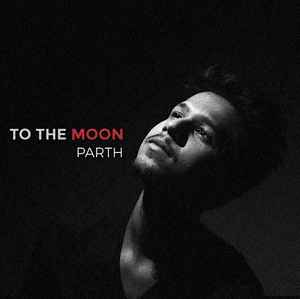 Parth - To The Moon album cover