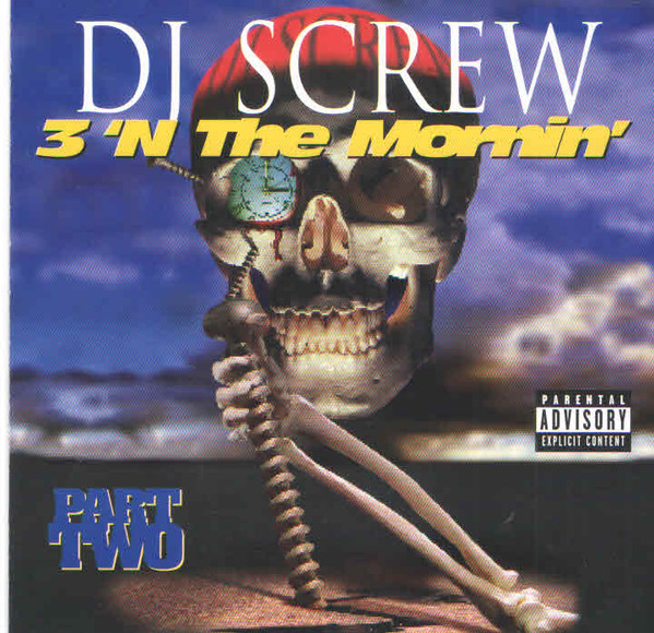 DJ Screw - 3 'N The Mornin' (Part Two) | Releases | Discogs