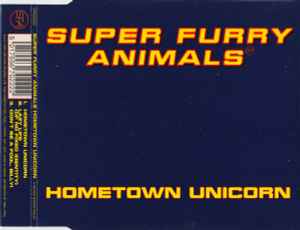 Super Furry Animals - Hometown Unicorn