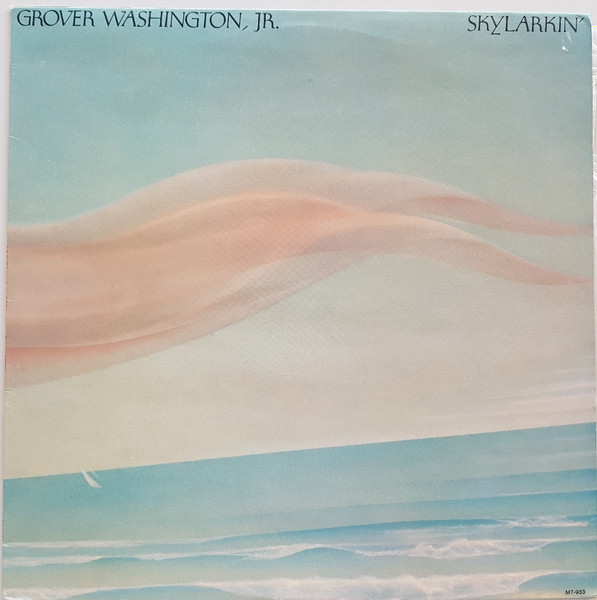 Grover Washington, Jr. - Skylarkin' | Releases | Discogs