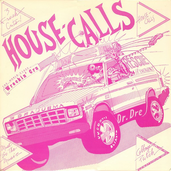 The World Class Wreckin Cru – House Calls (1987, Vinyl) - Discogs
