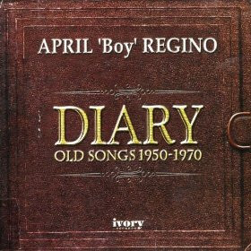 lataa albumi April Boy Regino - Diary Old Songs 1950 1970