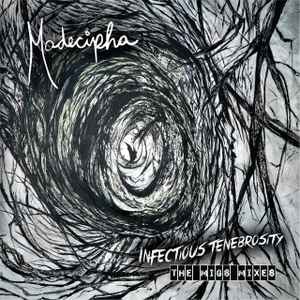 Madecipha - Infectious Tenebrosity (The Migs Mixes) album cover