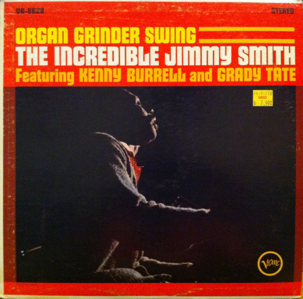 The Incredible Jimmy Smith Featuring Kenny Burrell And Grady Tate