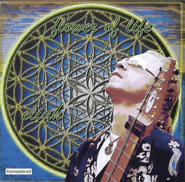 Album herunterladen Eliah - Flower Of Life Remastered