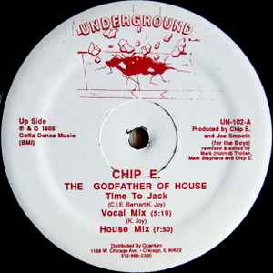 Chip E. The Godfather Of House* - Time To Jack