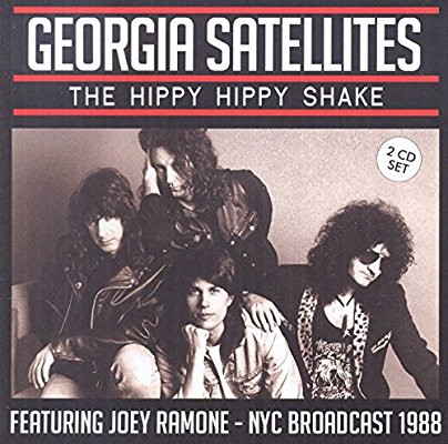 The Georgia Satellites – The Hippy Hippy Shake Featuring Joey