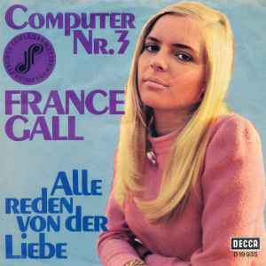 France Gall - Computer Nr. 3 / Alle Reden Von Der Liebe