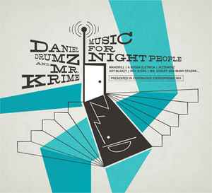 Music For Night People - Daniel Drumz & Mr. Krime
