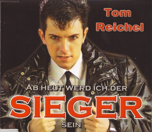 lataa albumi Tom Reichel - Ab Heut Werd Ich Der Sieger Sein