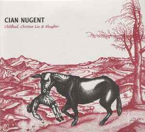 Cian Nugent - Childhood, Christian Lies & Slaughter album cover