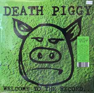 Welcome To The Record - Death Piggy
