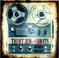 descargar álbum Thirteen Shots - White Noise