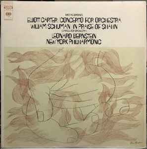 Concerto For Orchestra / In Praise Of Shahn (Canticle For Orchestra) - Elliott Carter / William Schuman - Leonard Bernstein, New York Philharmonic